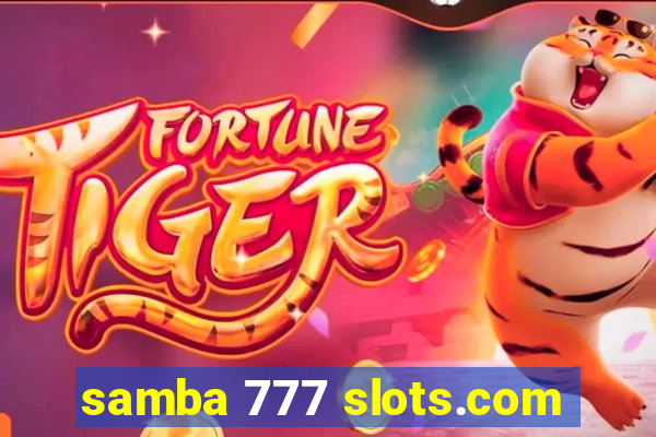 samba 777 slots.com